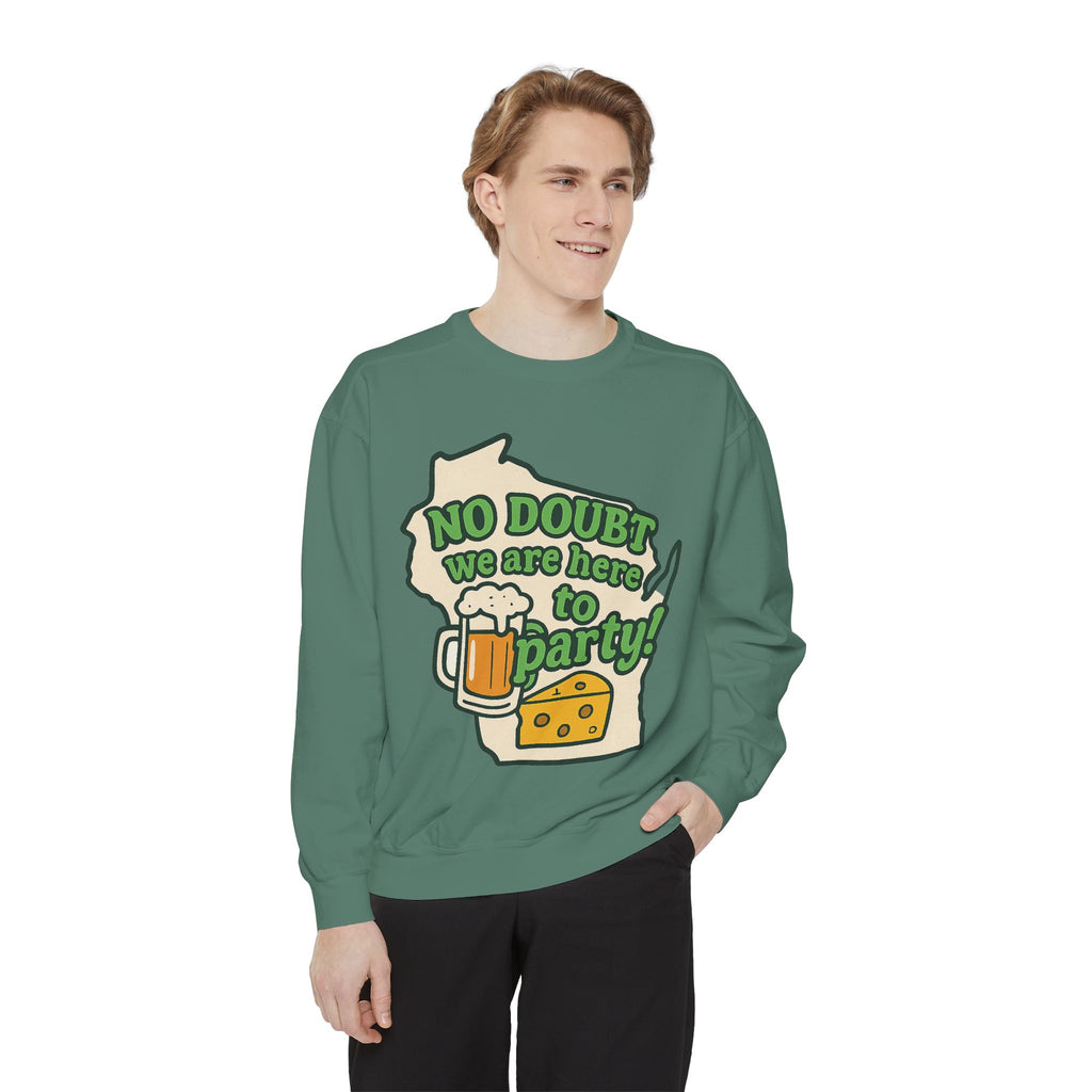 We are here to Party Sweatshirt