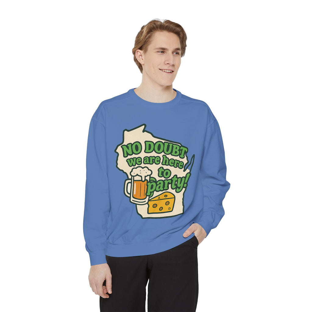 We are here to Party Sweatshirt