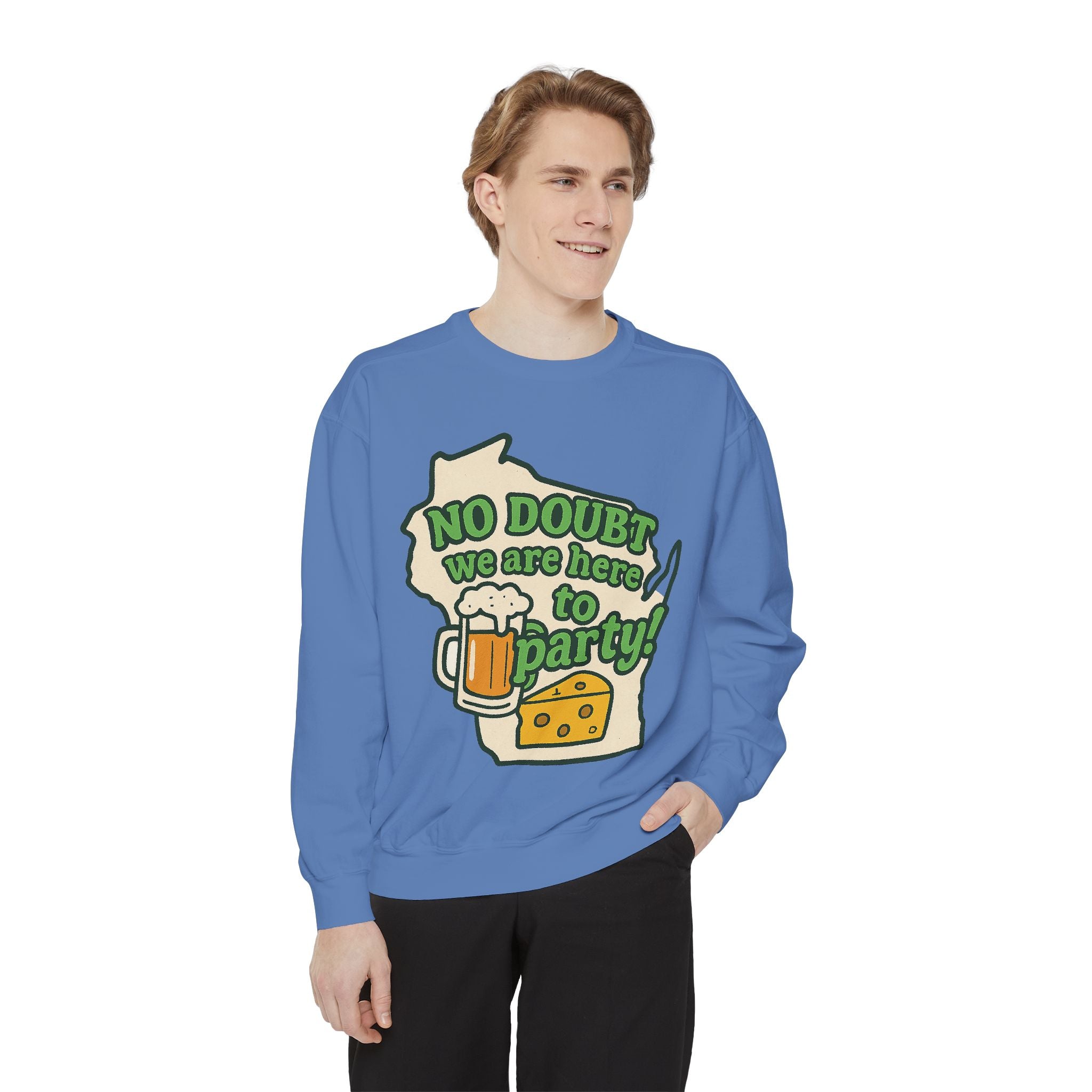 We are here to Party Sweatshirt